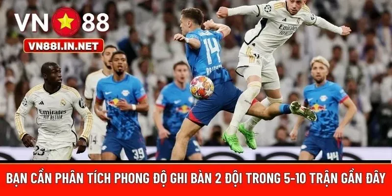 phong độ ghi bàn 2 đội 