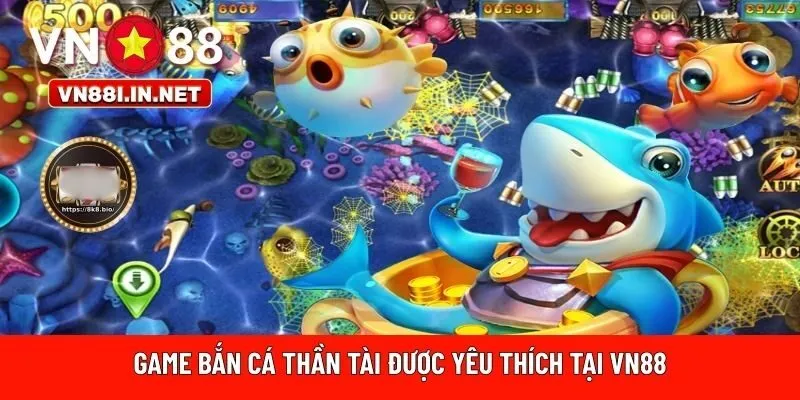 Game bắn cá Thần Tài được yêu thích tại VN88