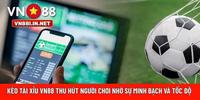 Kèo tài xỉu VN88 