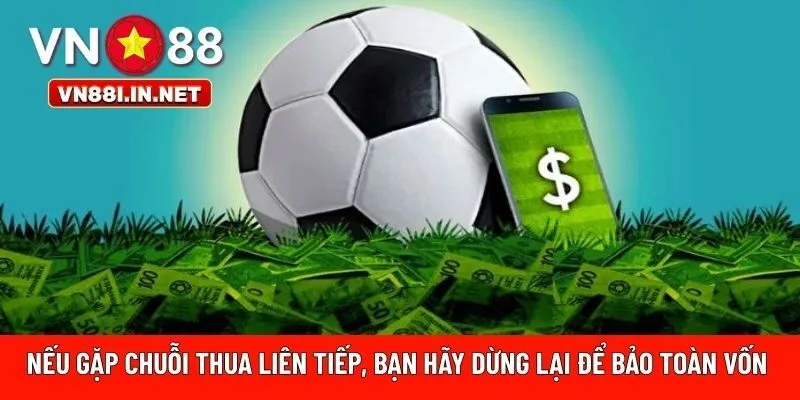 dừng lại để bảo toàn vốn còn lại