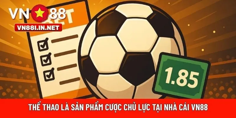Thể thao là sản phẩm cược chủ lực