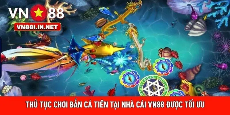 Thủ tục chơi bắn cá tiên 