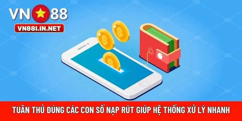 Tuân thủ đúng các con số nạp rút 